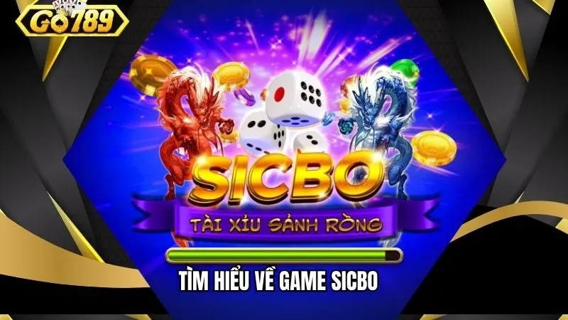 Tìm hiểu về game Sicbo